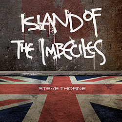Steve Thorne - CD Island Of The Imbeciles - 2016