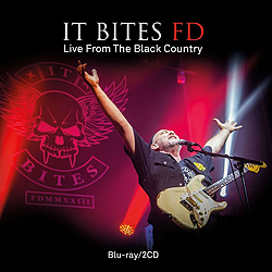 IT BITES FD - Blu-ray et 2CD Live From The Black Country - 2023